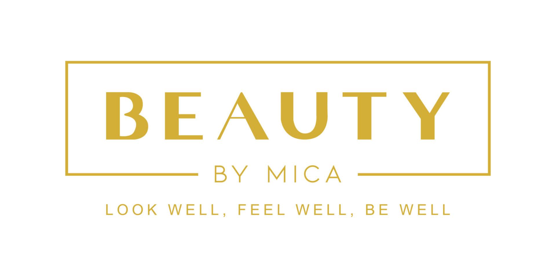 Beauty by Mica | Look Well, Feel Well, Be Well